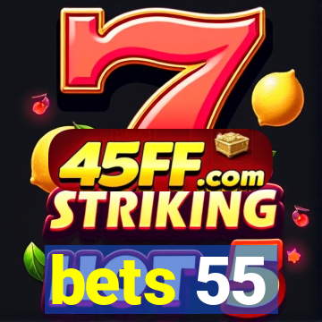 bets 55